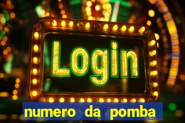 numero da pomba jogo do bicho